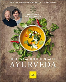 Heilsam kochen mit Ayurveda Heilsam kochen mit Ayurveda