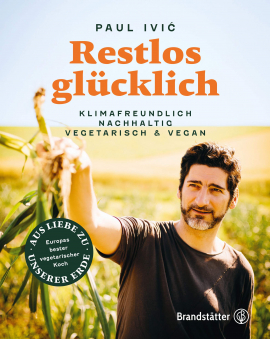 Restlos glücklich - Klimafreundlich, nachhaltig, vegetarisch & vegan Restlos glücklich - Klimafreundlich, nachhaltig, vegetarisch & vegan